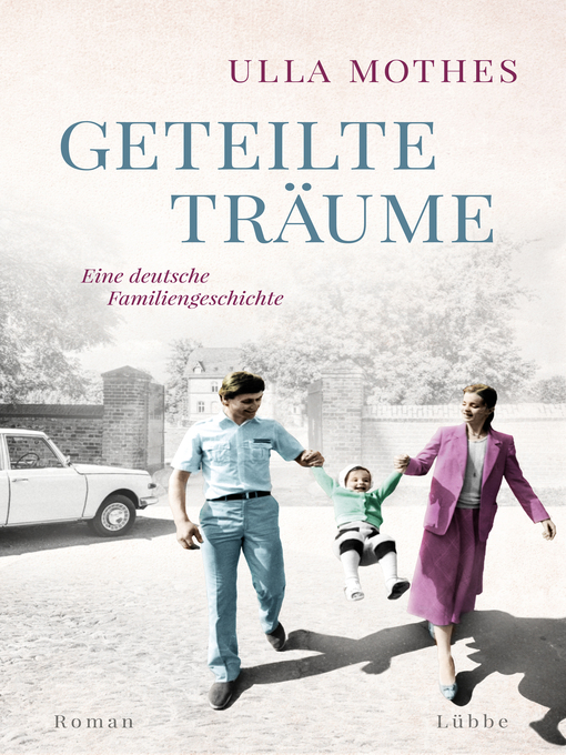 Title details for Geteilte Träume by Ulla Mothes - Available